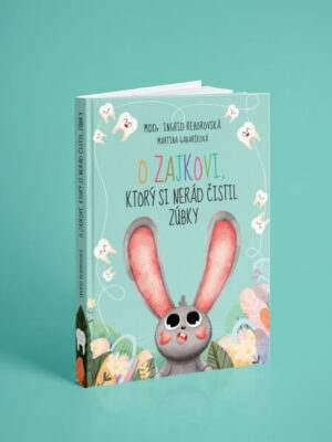 O zajkovi knizka pre deti o cisteni zubkov